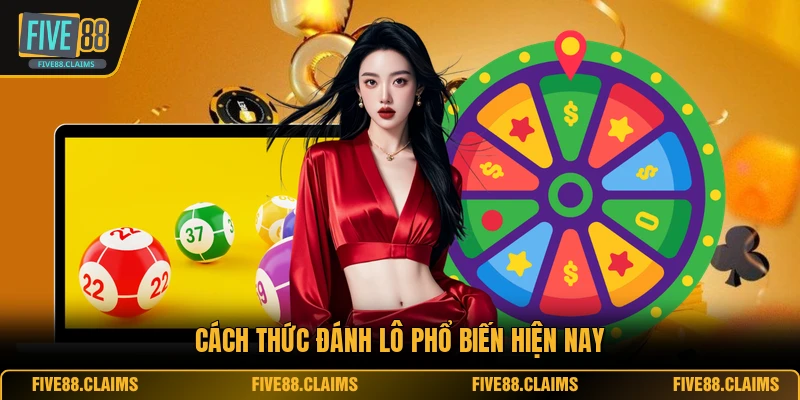 Cách thức đánh lô phổ biến hiện nay