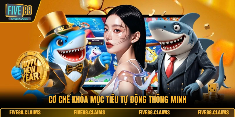 Cơ chế khóa mục tiêu tự động thông minh