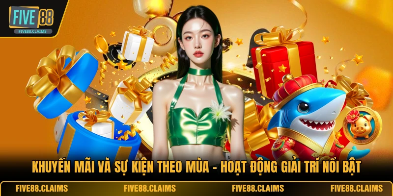 Khuyến Mãi Và Sự Kiện Theo Mùa - Hoạt Động Giải Trí Nổi Bật