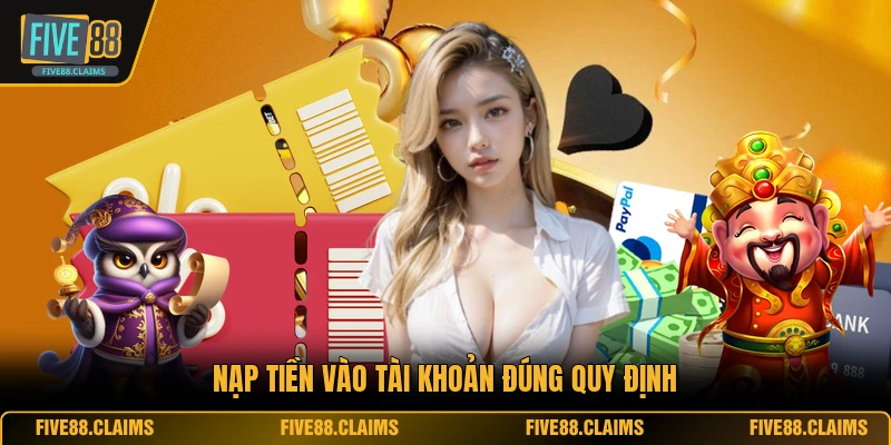 Nạp tiền vào tài khoản đúng quy định