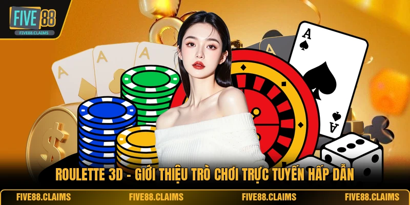 Roulette 3D - Giới Thiệu Trò Chơi Trực Tuyến Hấp Dẫn