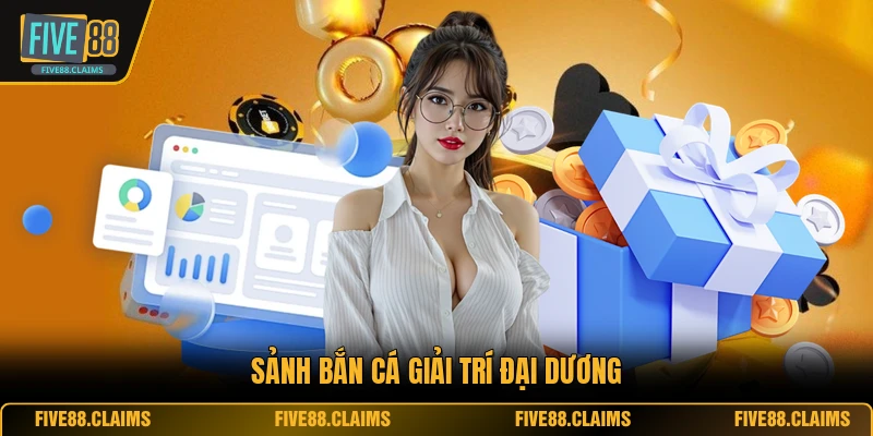 Sảnh bắn cá giải trí đại dương