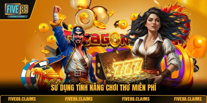 Sử dụng tính năng chơi thử miễn phí
