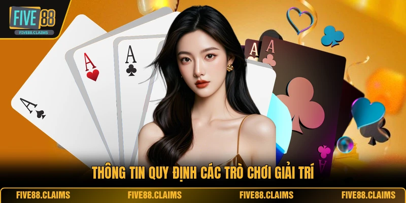 Thông tin quy định các trò chơi giải trí